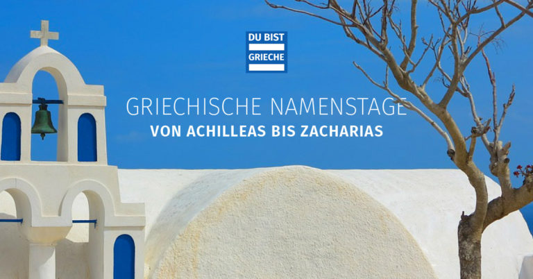 Griechische Namenstage  Du bist Grieche