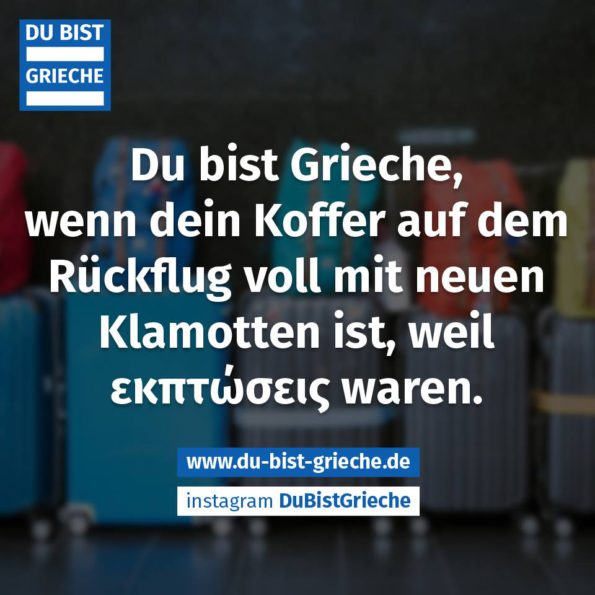Eine Woche nur eure eigenen Griechenland Sprüche! DU BIST GRIECHE