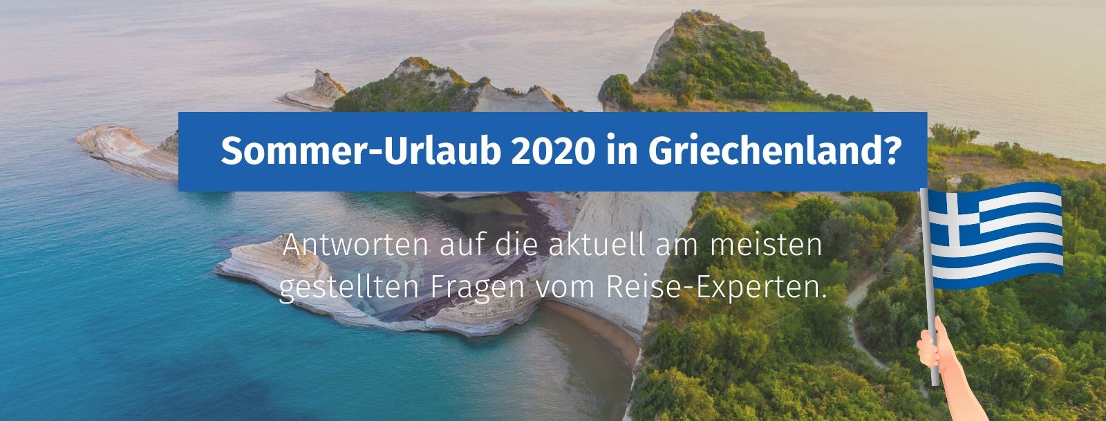 Sommer-Urlaub 2020 in Griechenland ja oder nein?