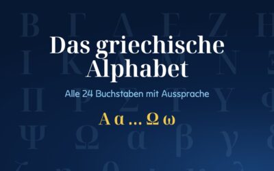 Griechisches Alphabet: Alle 24 Buchstaben mit Aussprache, Tabelle & PDF